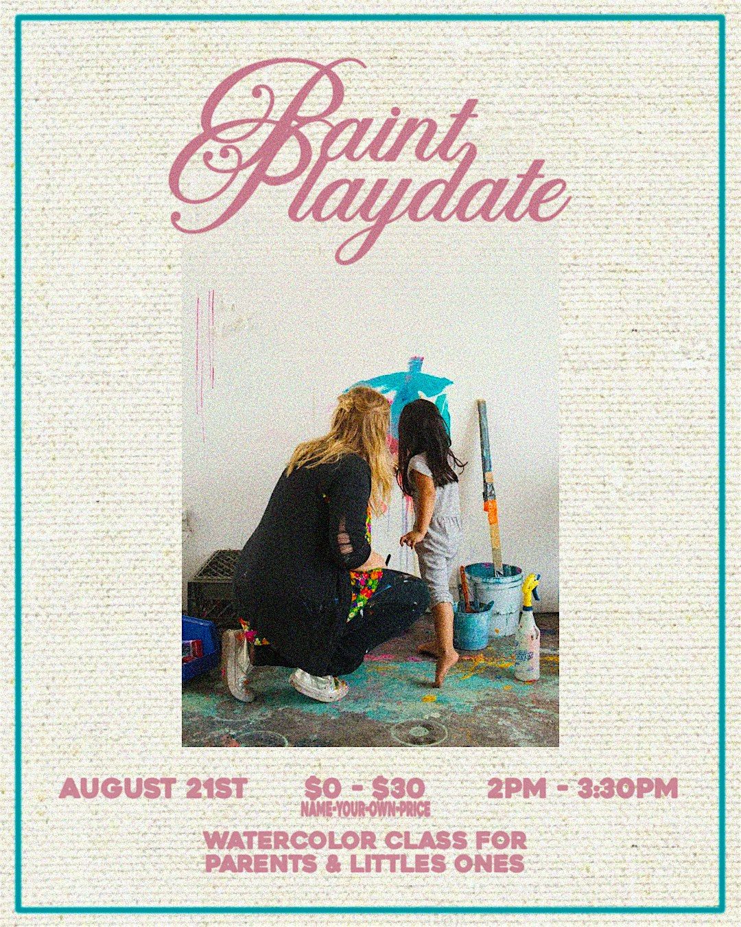 PAINT PLAYDATE: Watercolor Class For Parents & Little Ones