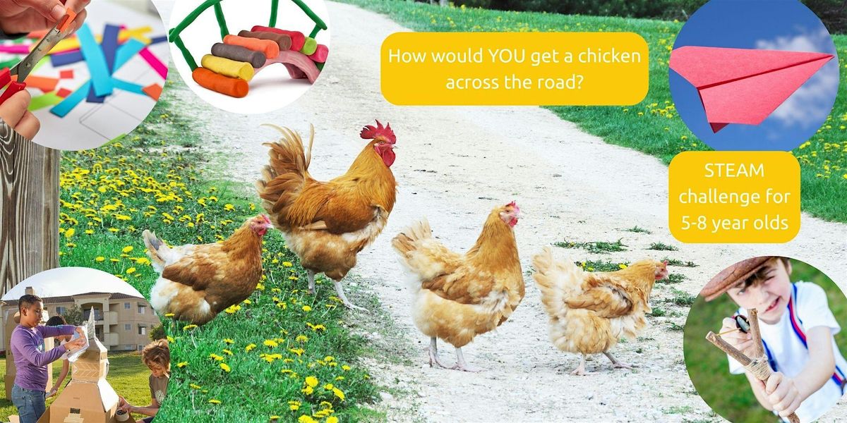After-School Workshop: How Would You Get the Chicken Across the Road?