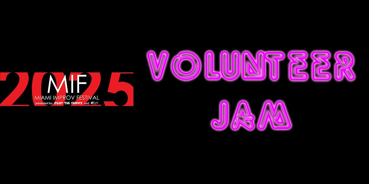 The 2025 Miami Improv Festival presents The Volunteer Jam