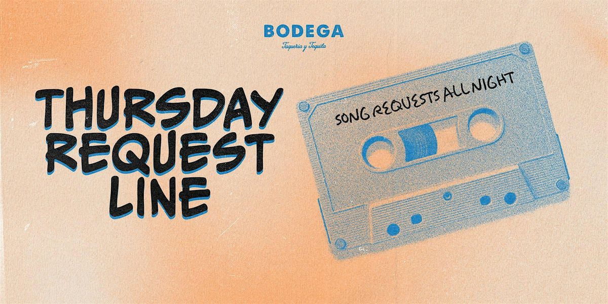 Thursday Request Line