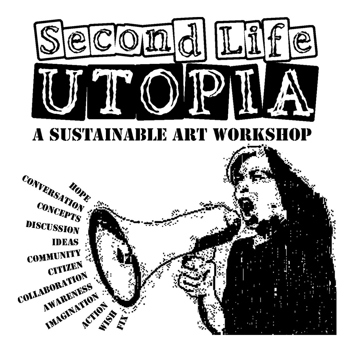 Second Life Utopia- A Sustainable Art Workshop