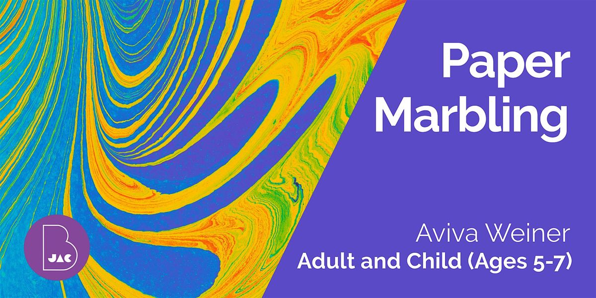 Paper Marbling (Adult & Child), 1 Day Outdoor Workshop,  Ages  5-7