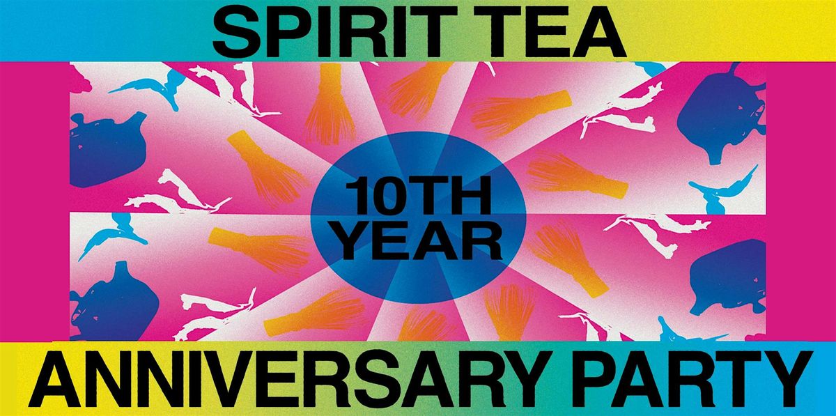 Celebrating Spirit Tea's 10th Year Anniversary