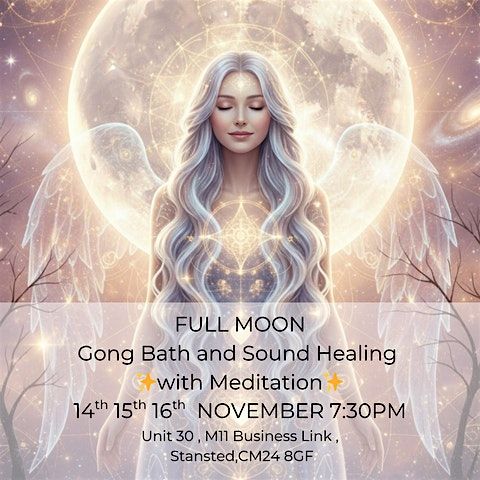 SUPER MOON MANIFESTATION- Sound Bath and Meditation 16TH  NOV  7:30