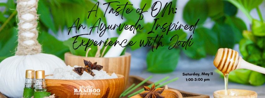A Taste of Om: An Ayurveda Inspired Experience with Jodi