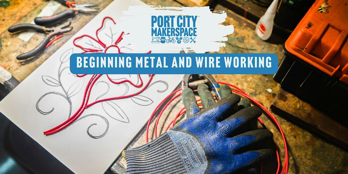 Beginning Metal and Wire Working
