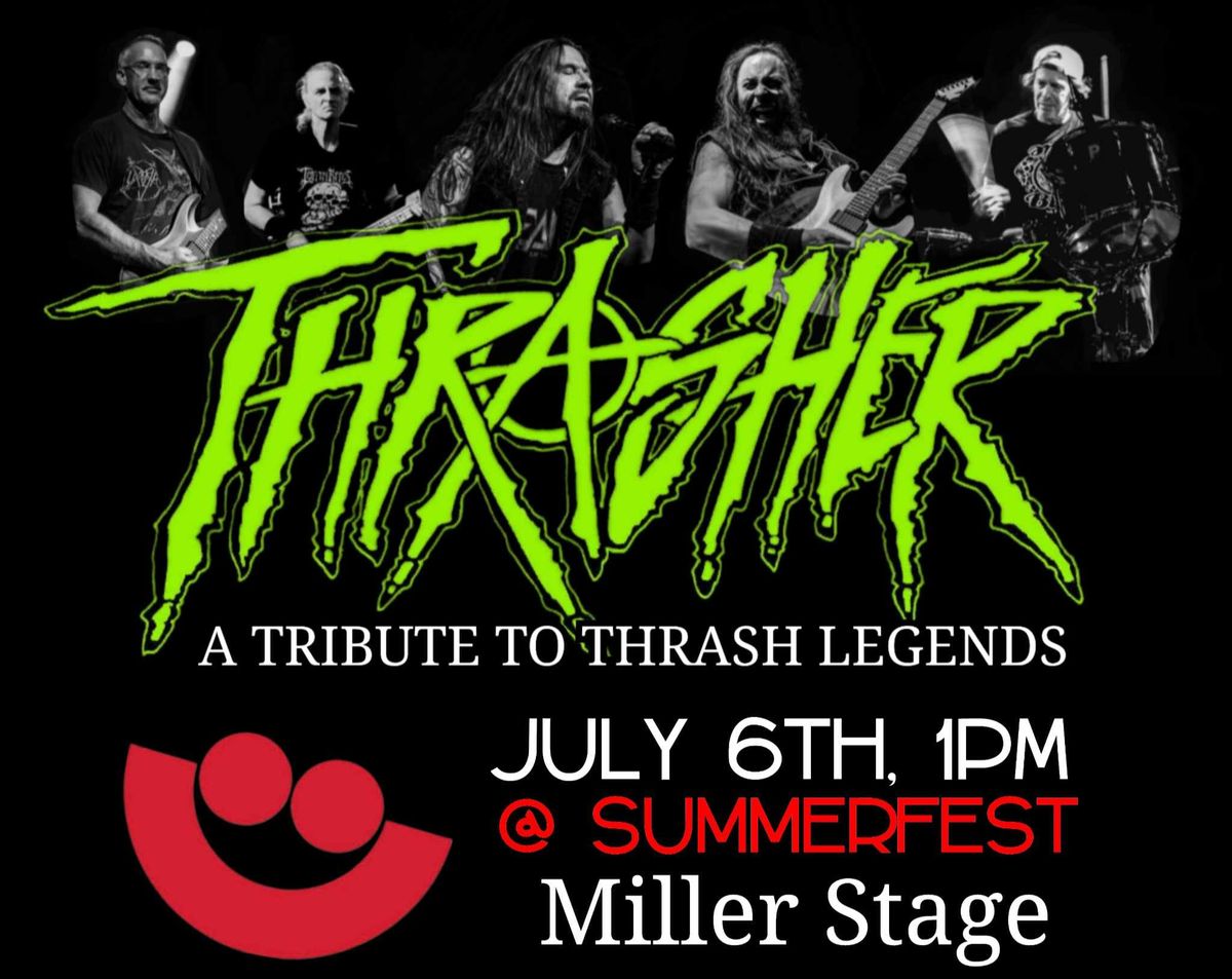 Thrasher @ Summerfest 2024 Miller stage!