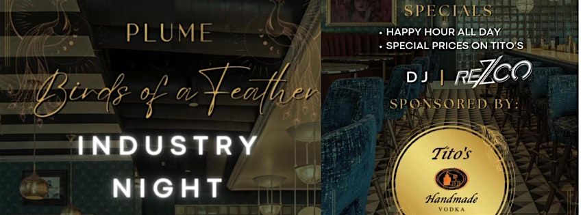 Industry Tuesdays : "Birds of a Feather" till 2am