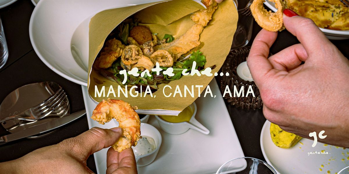 Mangia, canta, ama!