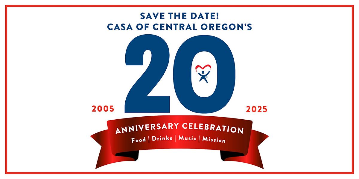 CASA Of Central Oregon\u2019s 20th Anniversary Celebration