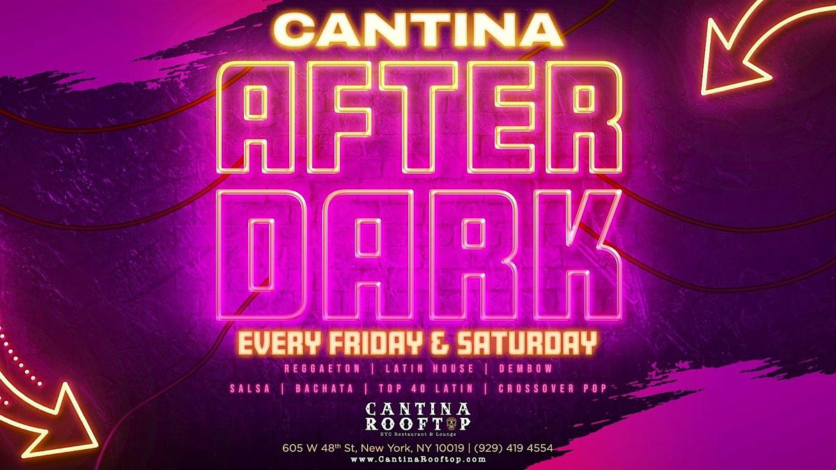 10\/04 After Dark @ CANTINA ROOFTOP LATIN PARTY -NYC