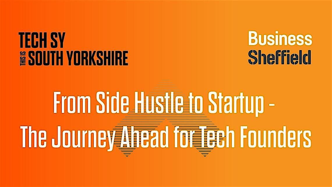 From Side Hustle to Startup - The Journey Ahead for Tech Founders