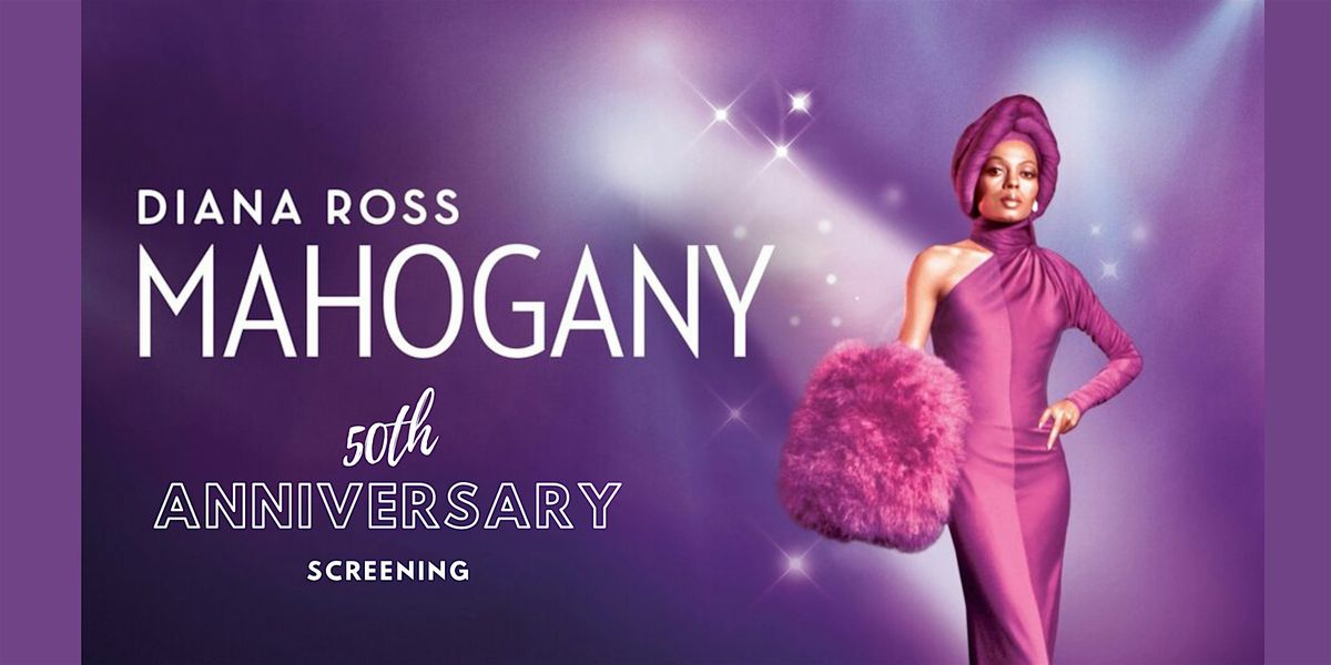 Mahogany - 50th Anniversary Screening