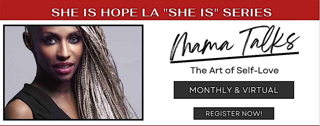 SHE IS HOPE LA "SHE IS" Series -- Mama Talks (December)