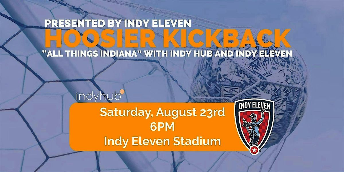 Hoosier Kickback: "All Things Indiana" with IndyHub & Indy Eleven