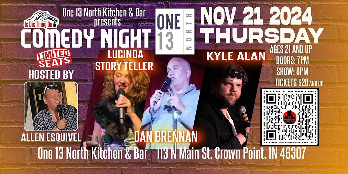 One 13 North Kitchen & Bar presents Comedy night by Is dis thing on