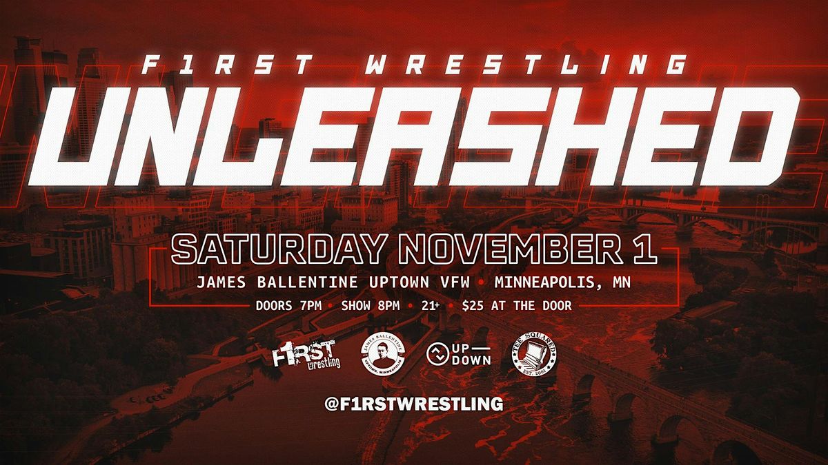 F1RST Wrestling: UNLEASHED (21+ | SAT. 11\/01\/25)