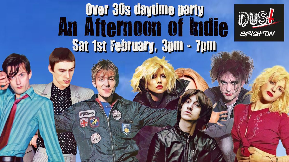 An Afternoon of indie BRIGHTON - Indie for the over 30s: 3pm-7pm