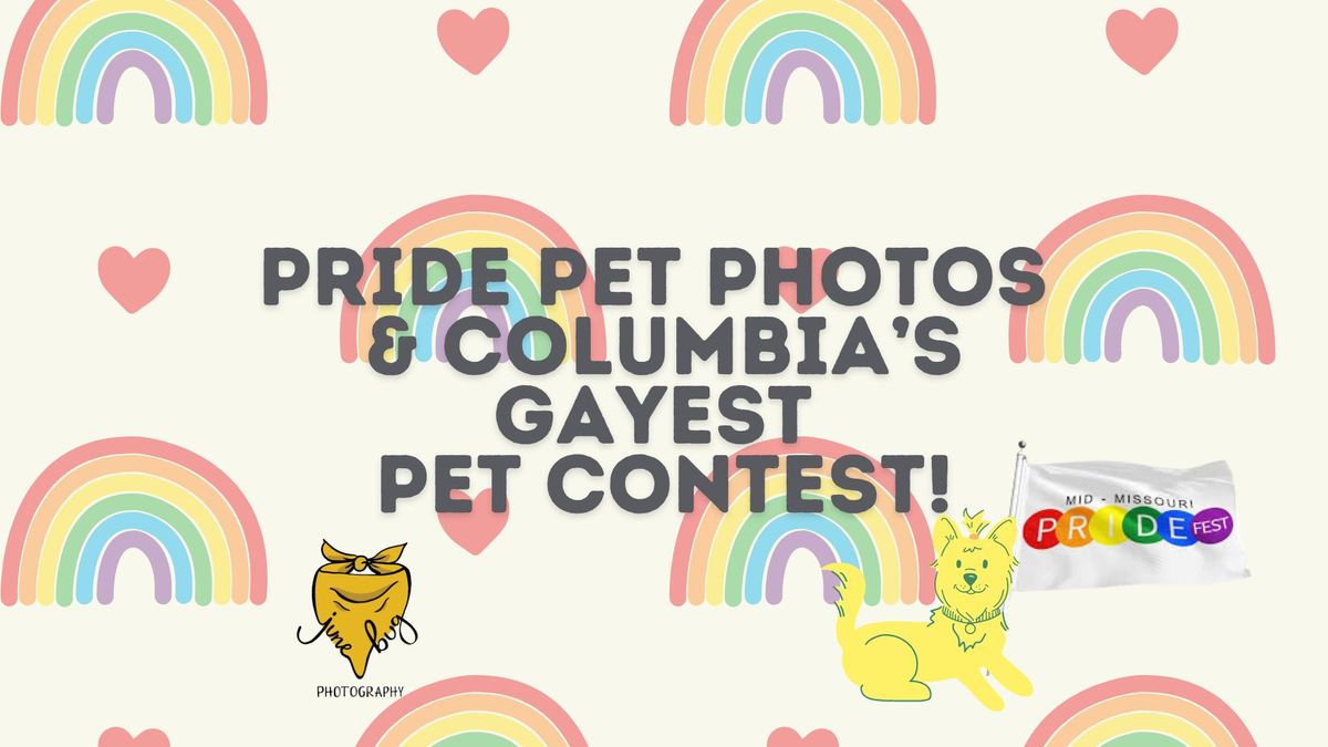 Columbia's Gayest Pet Contest AND Pride Pet Pics! 