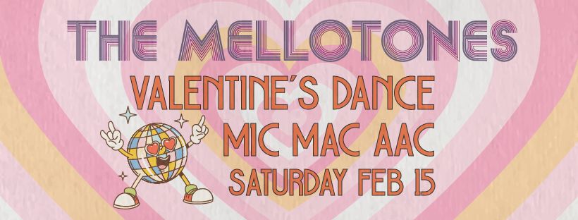 The Mellotones Valentine's Dance at Mic Mac AAC