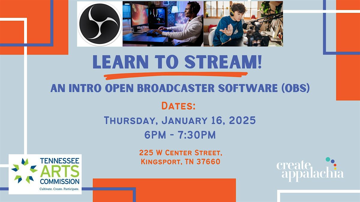 Learn to Stream! An Intro Open Broadcaster Software (OBS)