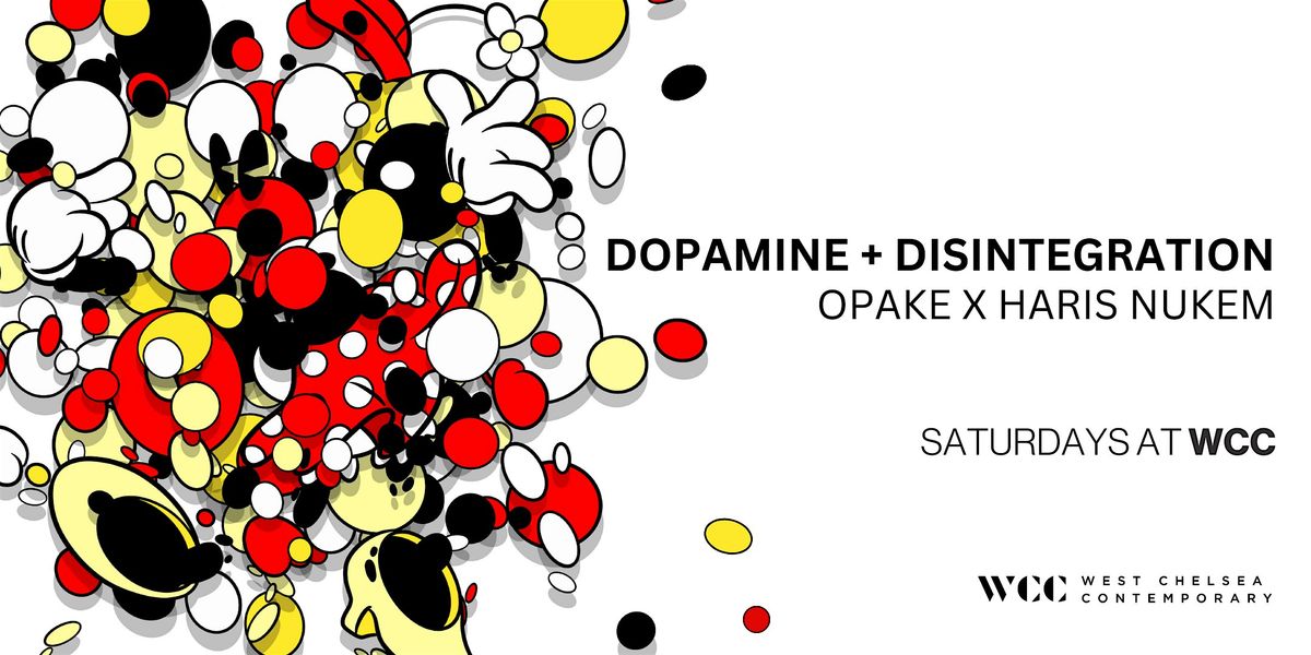 Dopamine + Disintegration: Opake x Haris Nukem | Saturdays at WCC