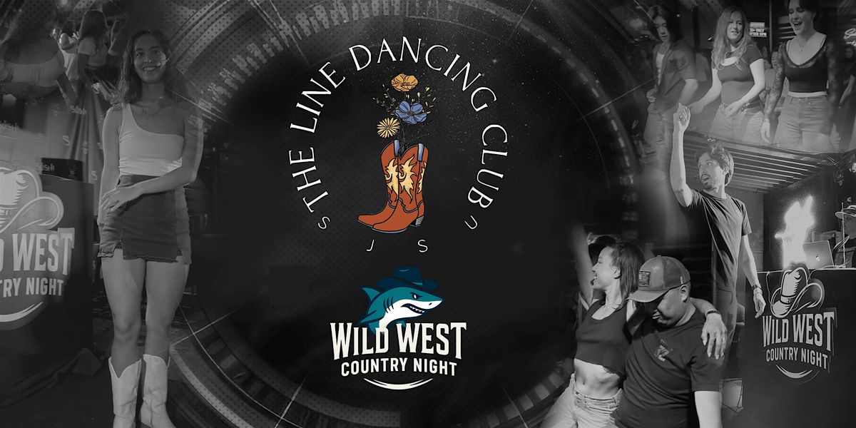 WILD WEST COUNTRY NIGHT - SAN JOSE - HOSTED BY: THE LINE DANCING CLUB SJSU
