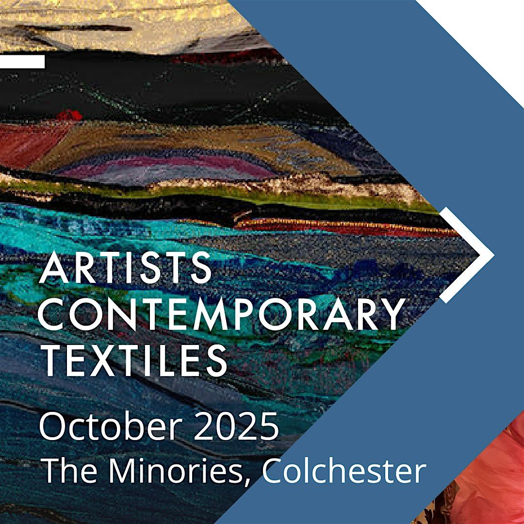 ArtConTex: A Major Exhibition with Essex & Suffolk Textile Artists