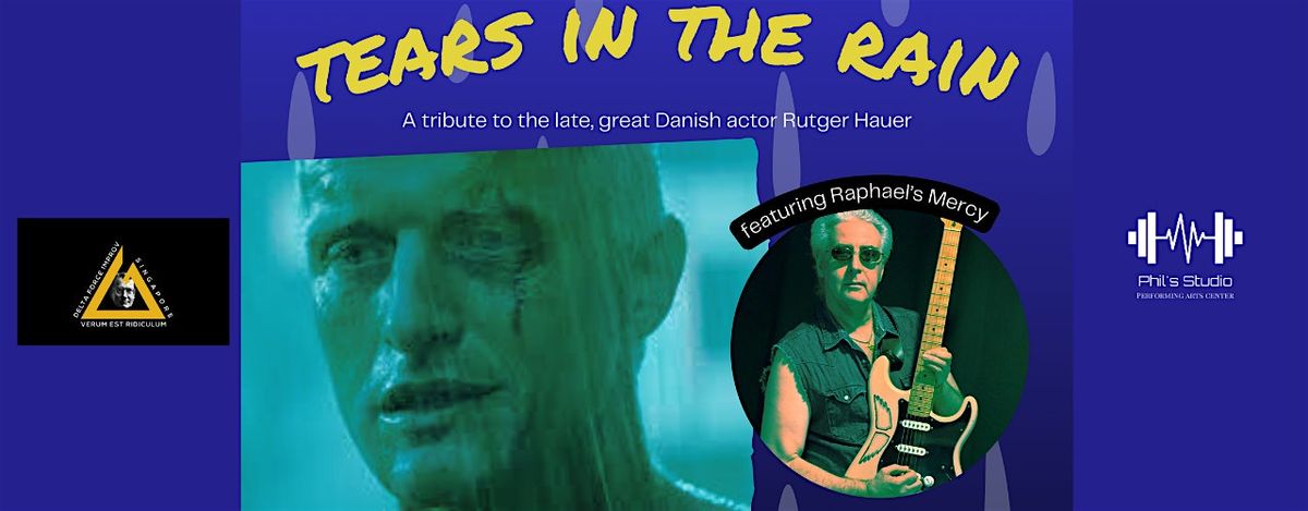 DELTA FORCE IMPROV presents TEARS IN THE RAIN