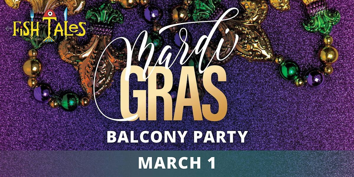 Fish Tales Mardi Gras Balcony Party 2025