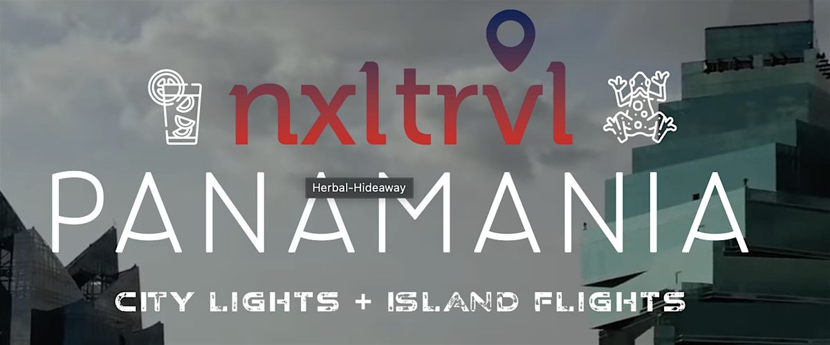 "PanaMANIA - City Lights. Island Flights!" presented by #NxlevelTravel