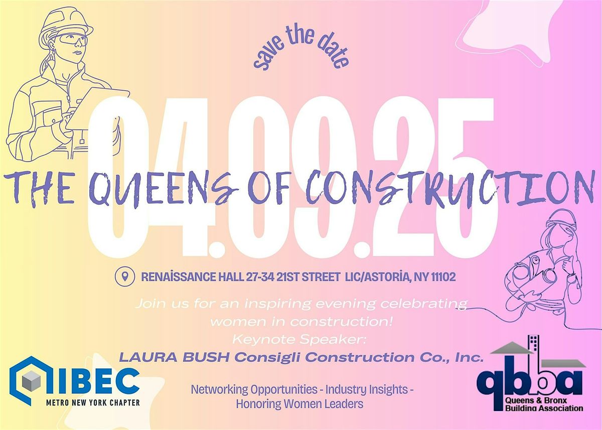 The Queens of Construction