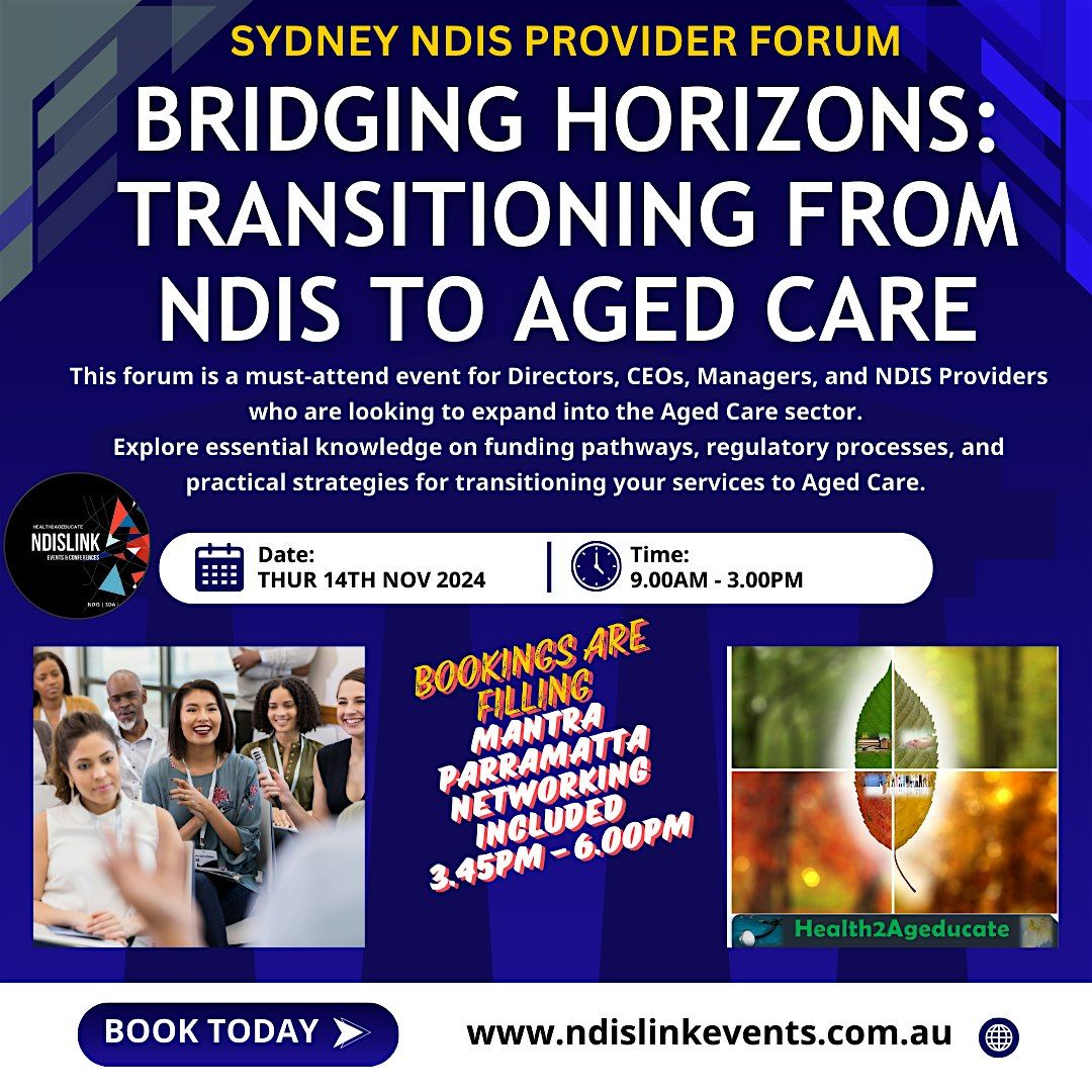 SYDNEY NDISLINK FORUM: TRANSITIONING FROM NDIS TO AGED CARE