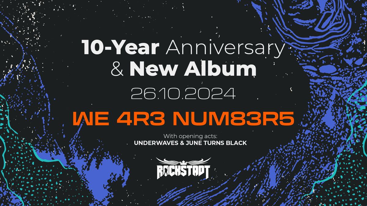 W3 4R3 NUM83R5 \u2013 concert aniversar 10 ani at Rockstadt 26.10.2024 