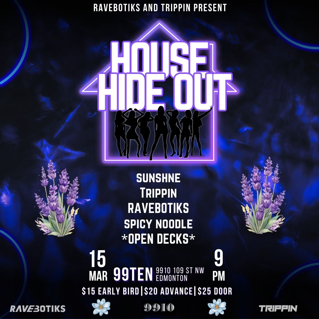 Ravebotiks x Trippin present: House Hide Out 4