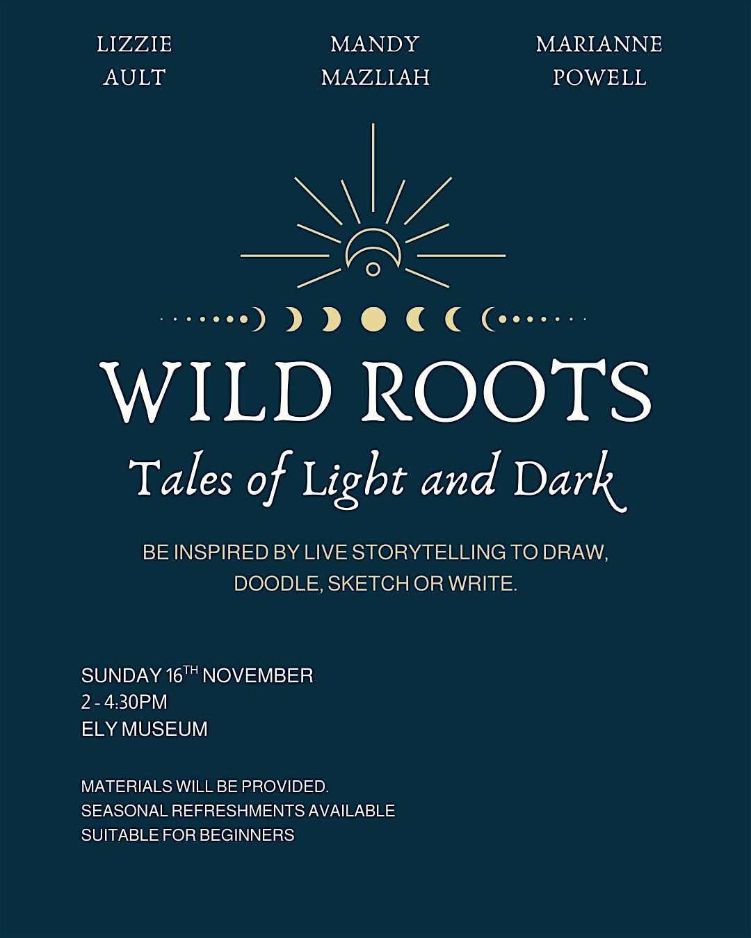 Wild Roots: Tales of Light & Dark