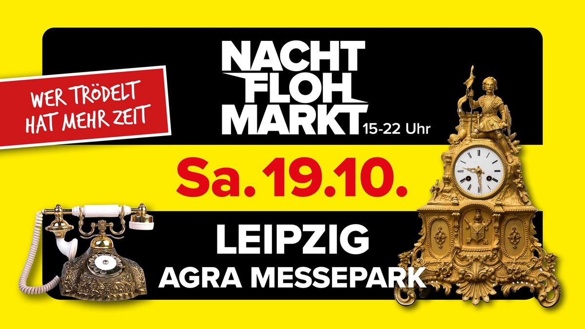 Nachtflohmarkt Leipzig \/\/ agra Messepark Leipzig