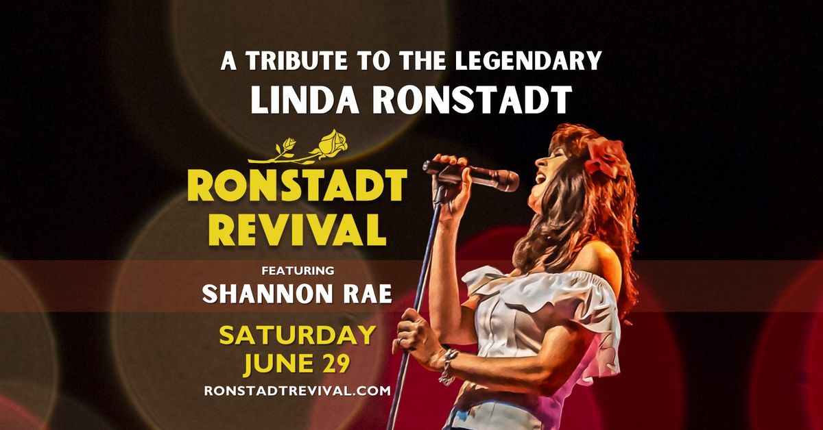 Ronstadt Revival feat. Shannon Rae at Lewis Family Playhouse -  Saturday, June 29!