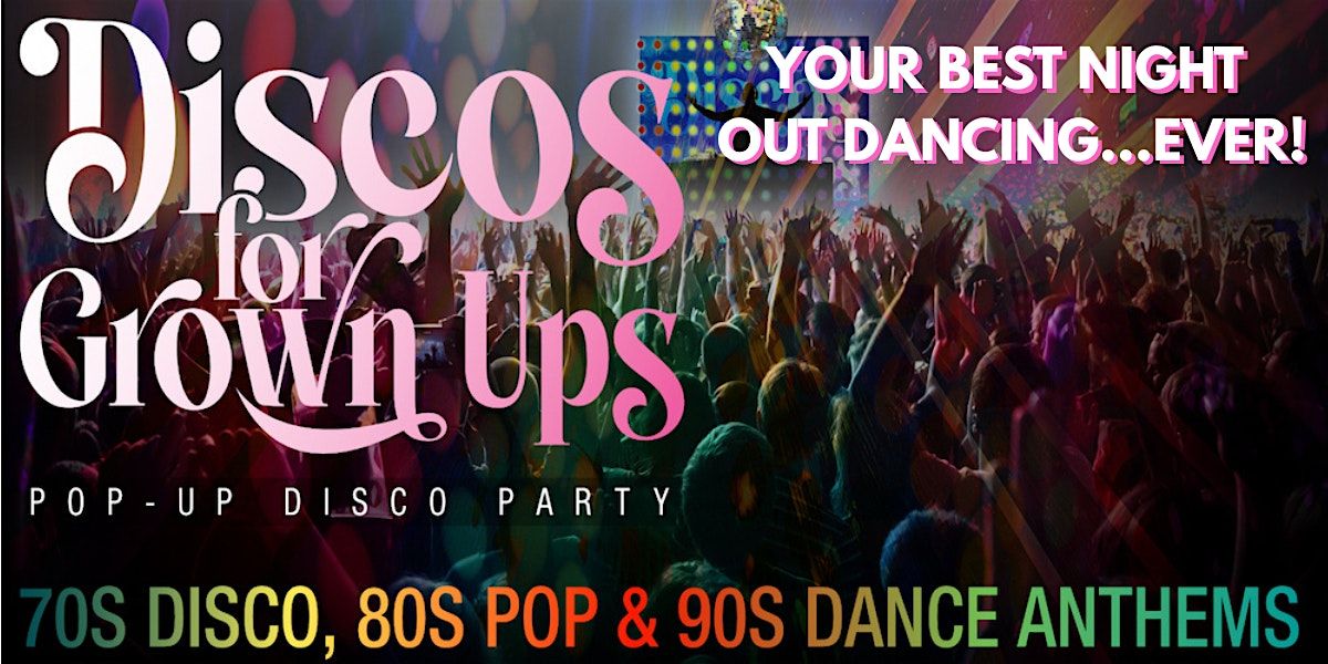 Dunfermline Discos for Grown ups 70s 80s 90s DISCO PARTY
