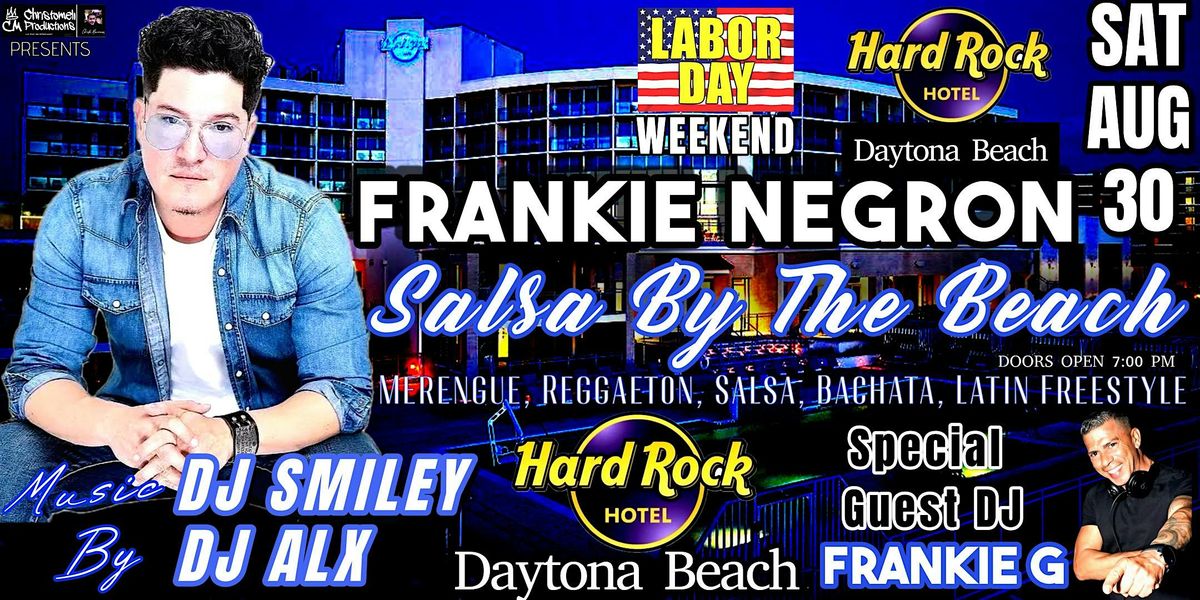 Labor Day Weekend - Salsa by the Beach w\/Frankie Negron