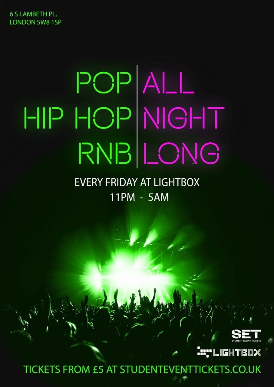 ALL NIGHT LONG @ LIGHTBOX - FRIDAY 29TH AUGUST \/\/ POP \/ HIP-HOP \/ RNB