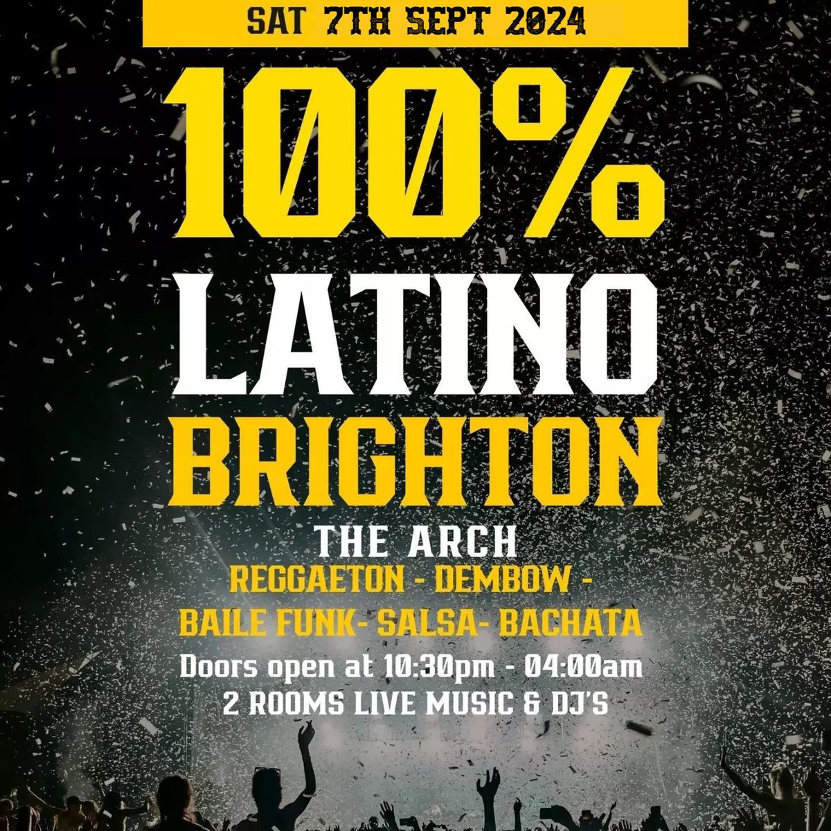 100% LATINO | BRIGHTON | SAT 7TH SEPT | THE ARCH