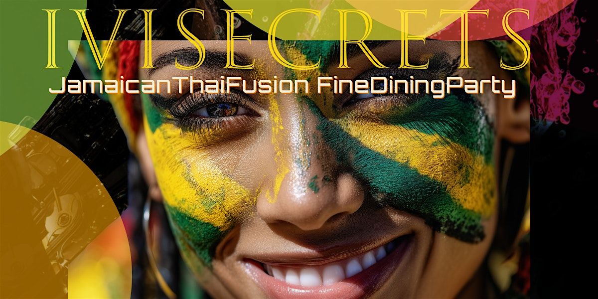 iViSecrets - CaribbeanThaiFusion FineDiningParty\u2728