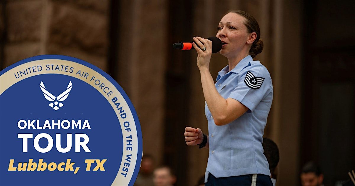 USAF Band of the West - Concert Band Tour, OK 2025 - Lubbock, TX