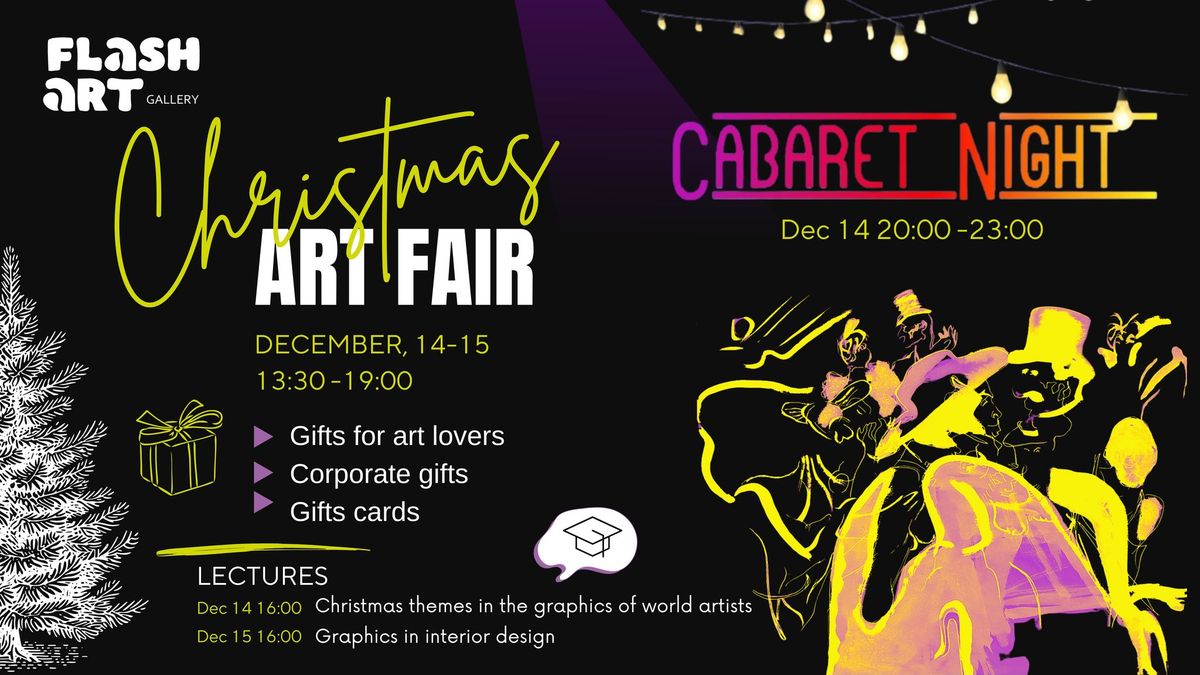  FLASH ART Graphic Gallery CHRISTMAS ART FAIR & "ARTIST'S" CABARET NIGHT