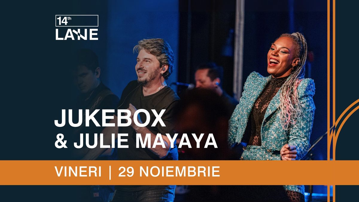 Jukebox & Julie Mayaya @14thLANE