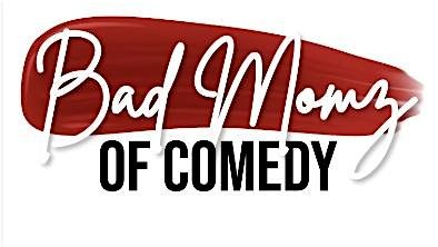 Bad Momz of Comedy