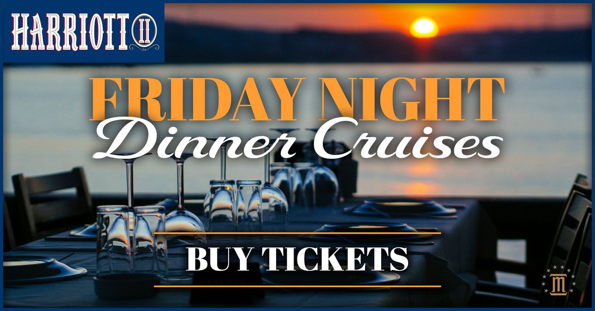 Friday Night Dinner Cruise