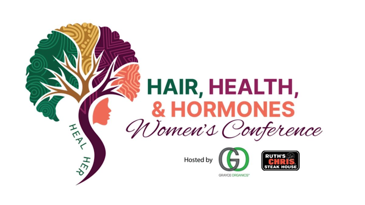 HEAL HER Women\u2019s Hair, Health & Hormones Conference