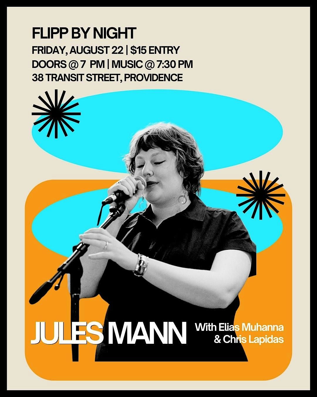 Flipp by Night presents  Jules Mann with Elias Muhanna and Chris Lapidas